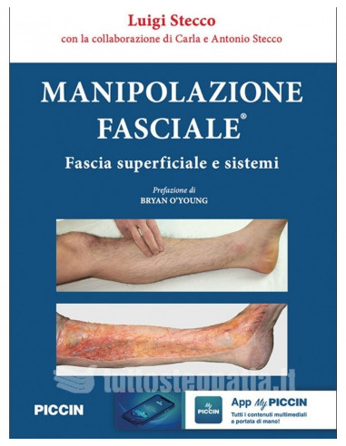 Manipolazione fasciale. Fascia superficiale e sistemi - Luigi Stecco