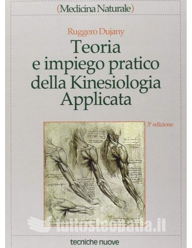 Teoria e impiego pratico della Kinesiologia Applicata - Ruggero Dujany