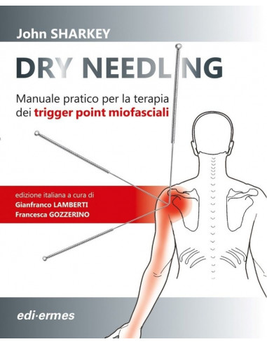 Dry Needling - Manuale pratico per la terapia dei trigger point miofasciali