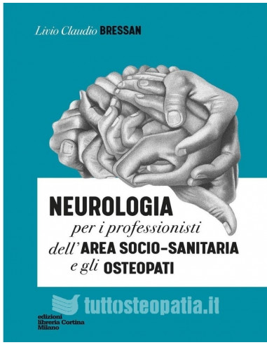 Neurologia per i professionisti dell'area socio - sanitaria e gli osteopati