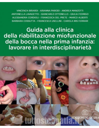 Guida alla clinica della riabilitazione miofunzionale della bocca nella prima infanzia: lavorare in interdisciplinarietà