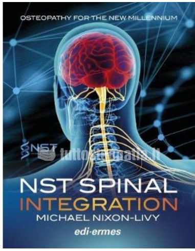 NST Spinal Integration. Osteopathy for the new millenium - Michael Nixon-Livy