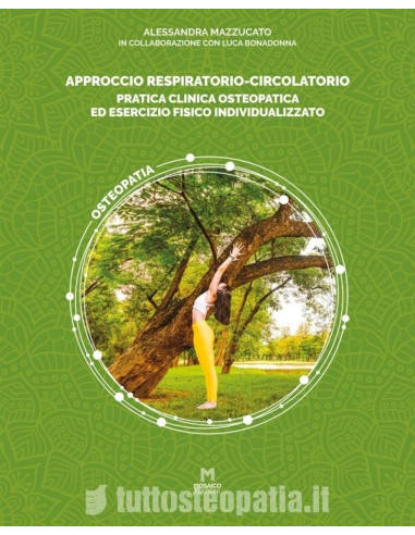 Approccio respiratorio-circolatorio. Pratica clinica osteopatica ed esercizio fisico individualizzato